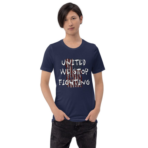 United We Stop Fighting - Short-Sleeve Unisex T-Shirt - Image 16