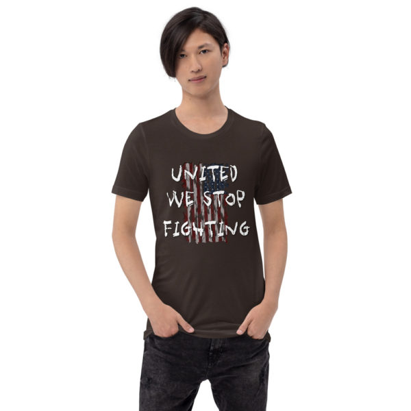 United We Stop Fighting - Short-Sleeve Unisex T-Shirt - Image 11