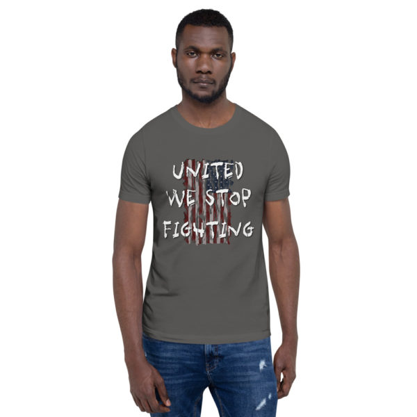 United We Stop Fighting - Short-Sleeve Unisex T-Shirt - Image 4