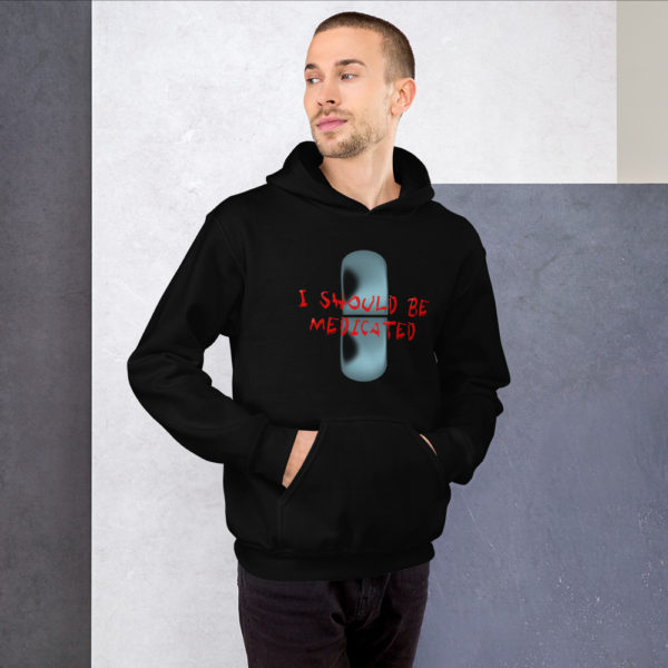 I Should Be Medicated - Unisex Hoodie - Image 2