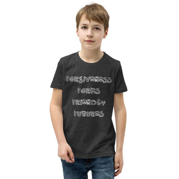 Forgivness Forms Friendly Futures - Youth Short Sleeve T-Shirt - Image 4