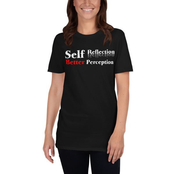 Self Reflection Better Perception - Short-Sleeve Unisex T-Shirt