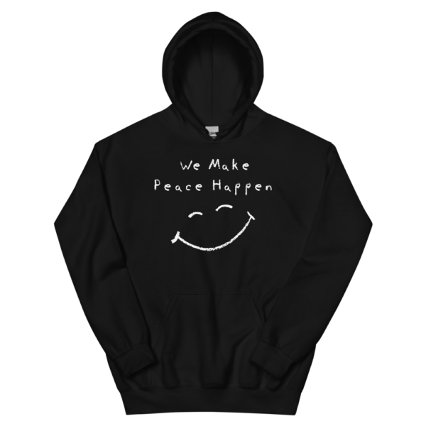 We Make Peace Happen - Unisex Hoodie