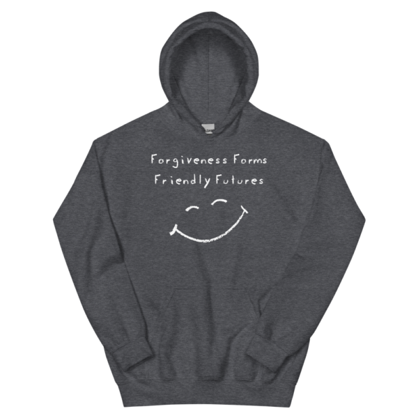 Forgiveness Forms Friendly Futures - Unisex Hoodie - Image 4