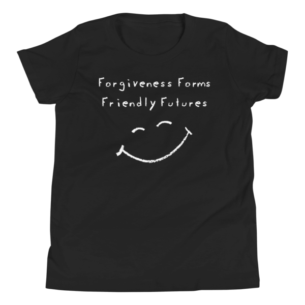 Forgiveness Forms Friendly Futures - Youth Short Sleeve T-Shirt