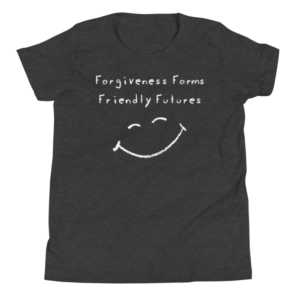 Forgiveness Forms Friendly Futures - Youth Short Sleeve T-Shirt - Image 4