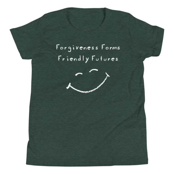 Forgiveness Forms Friendly Futures - Youth Short Sleeve T-Shirt - Image 7